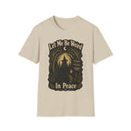 Let Me Be Weird T-Shirt