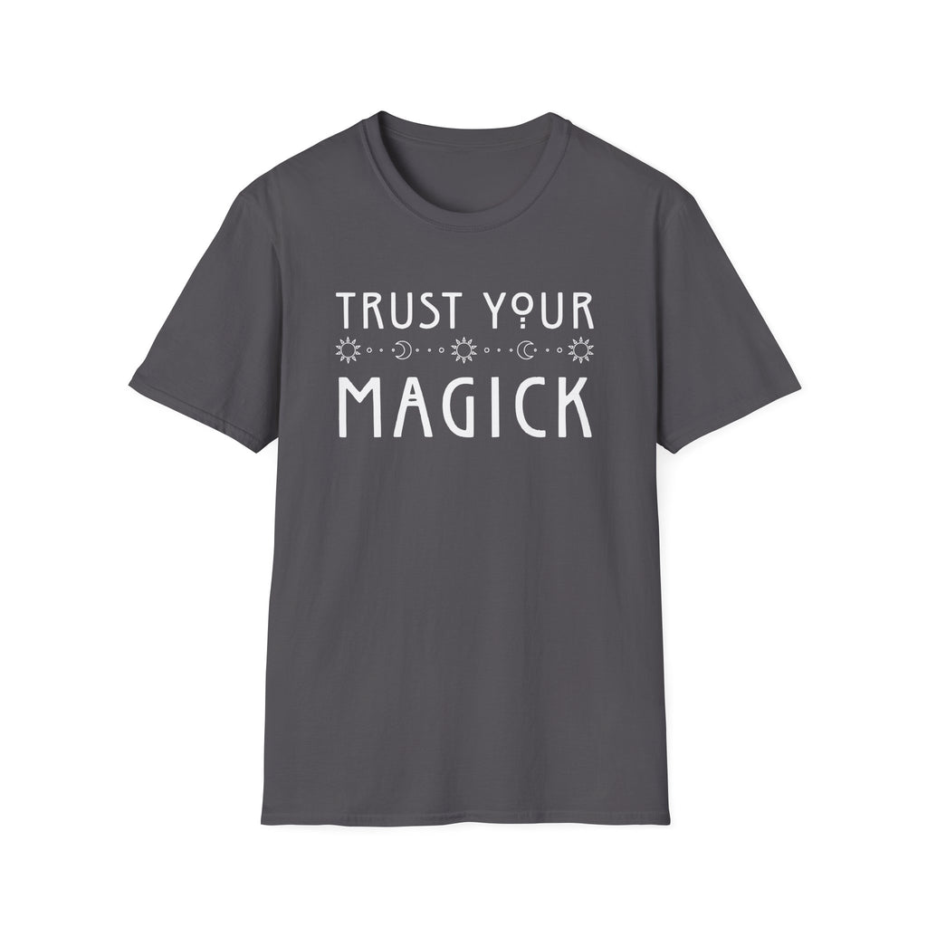 Trust Your Magick T-Shirt