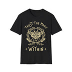 Trust the magic Within T-Shirt