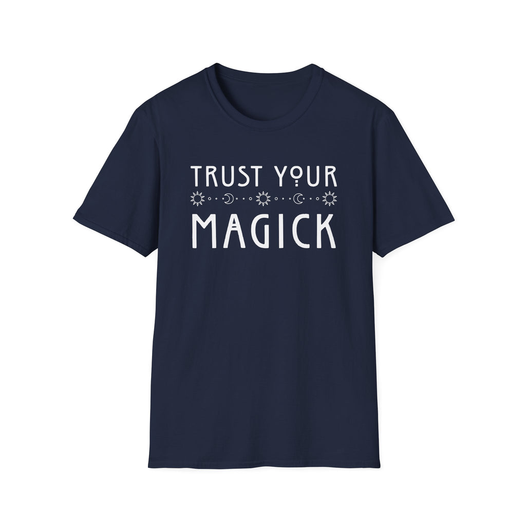 Trust Your Magick T-Shirt