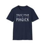 Trust Your Magick T-Shirt