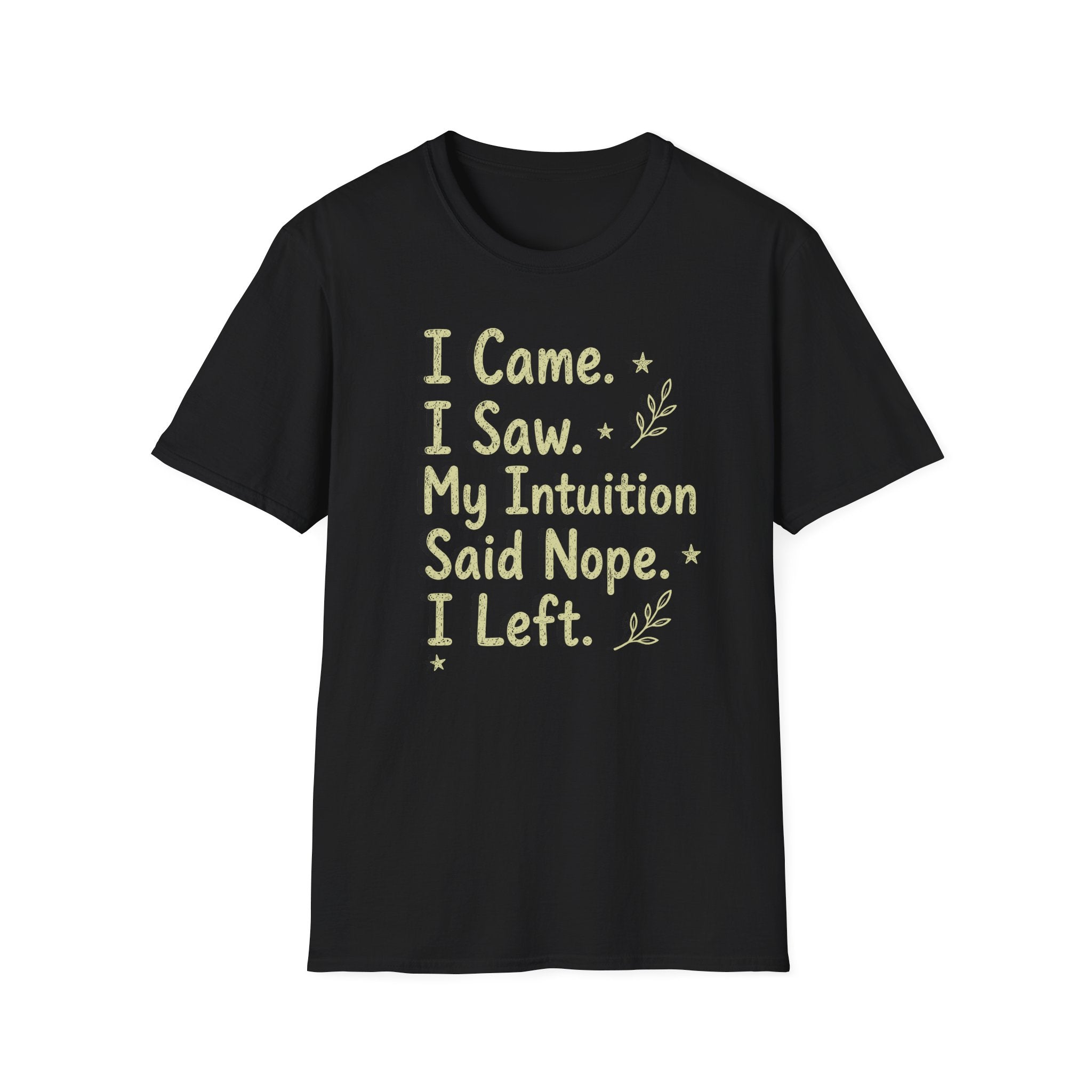 My Intuition Said Nope T-Shirt