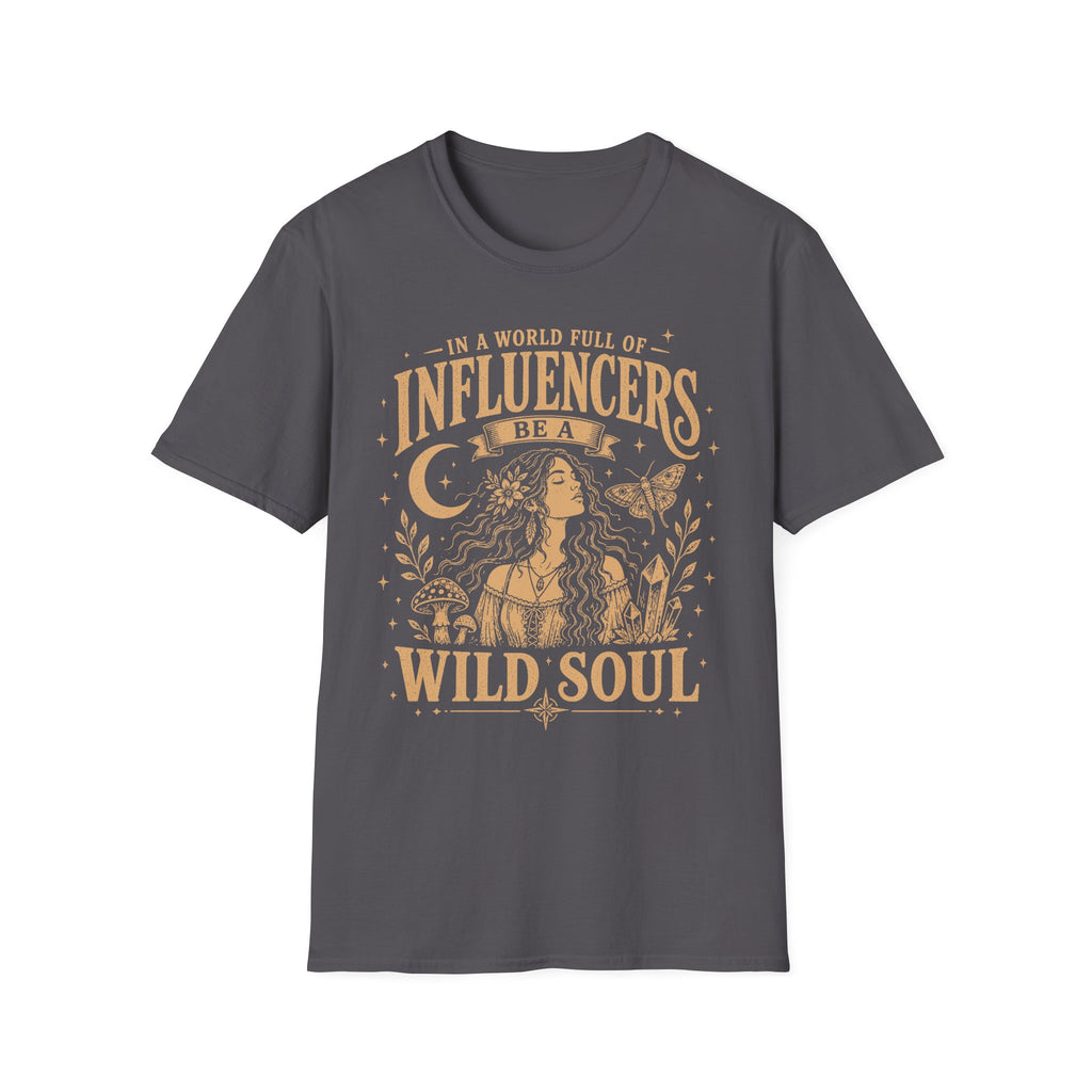 Be A Wild Soul T-Shirt