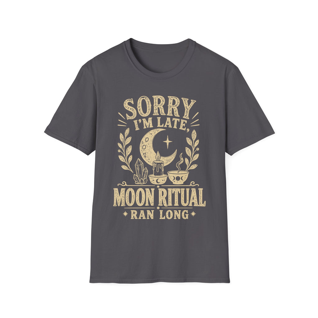 Sorry I'm Late T-Shirt
