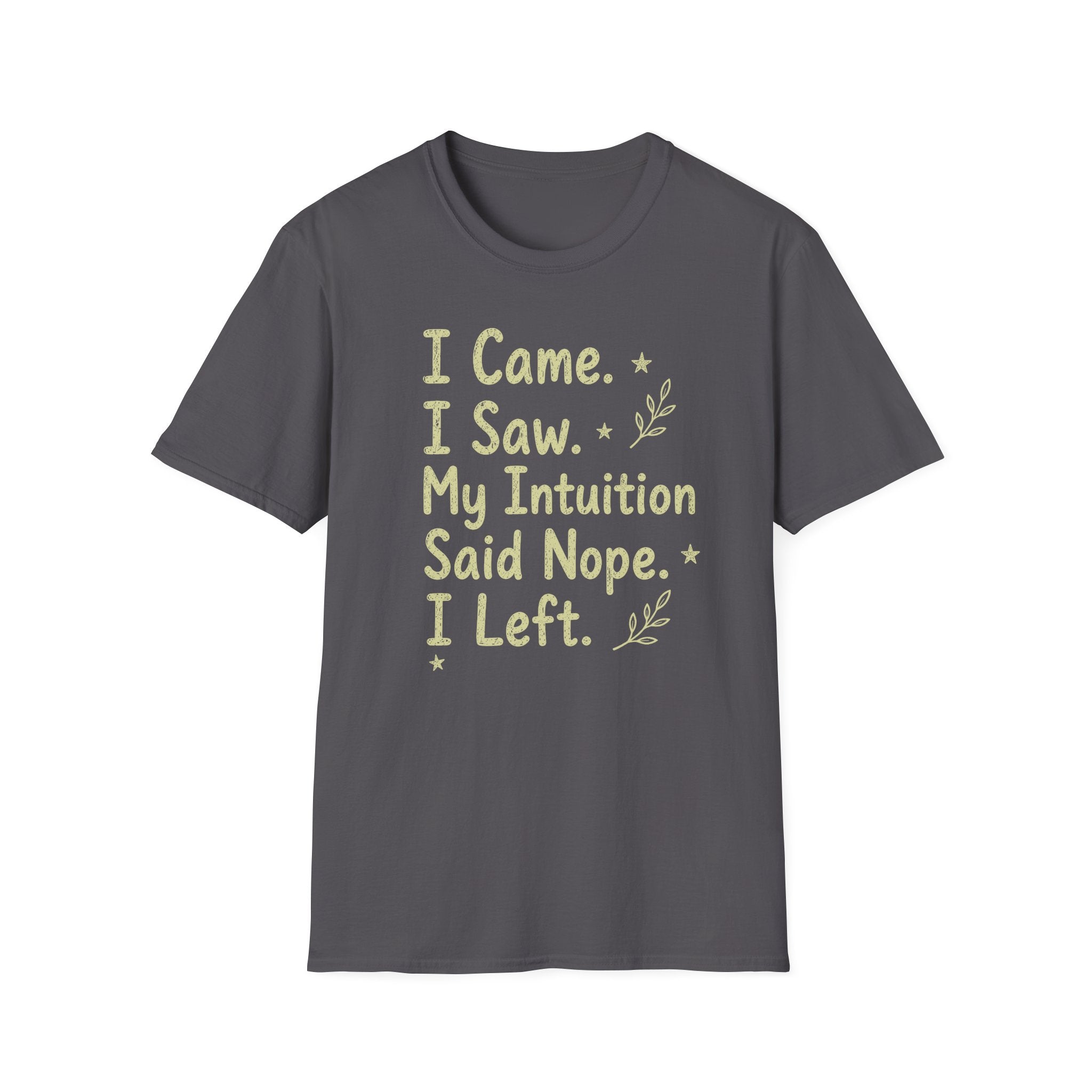 My Intuition Said Nope T-Shirt