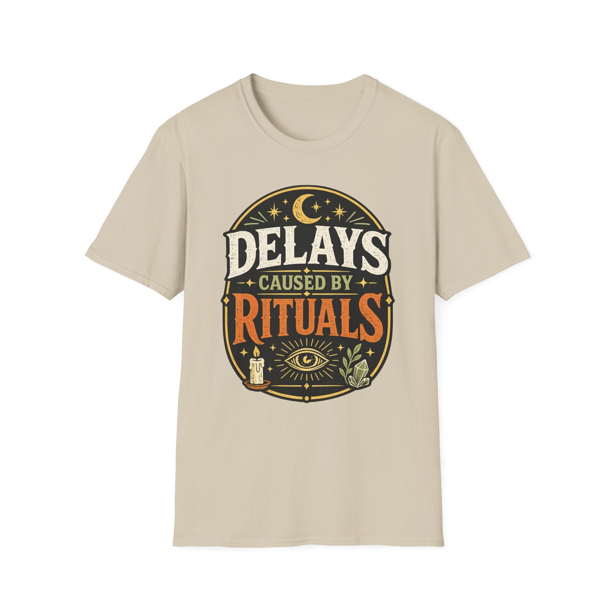 Delays caused By RitualsT-Shirt