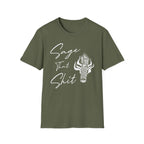 Sage That Shit T-Shirt