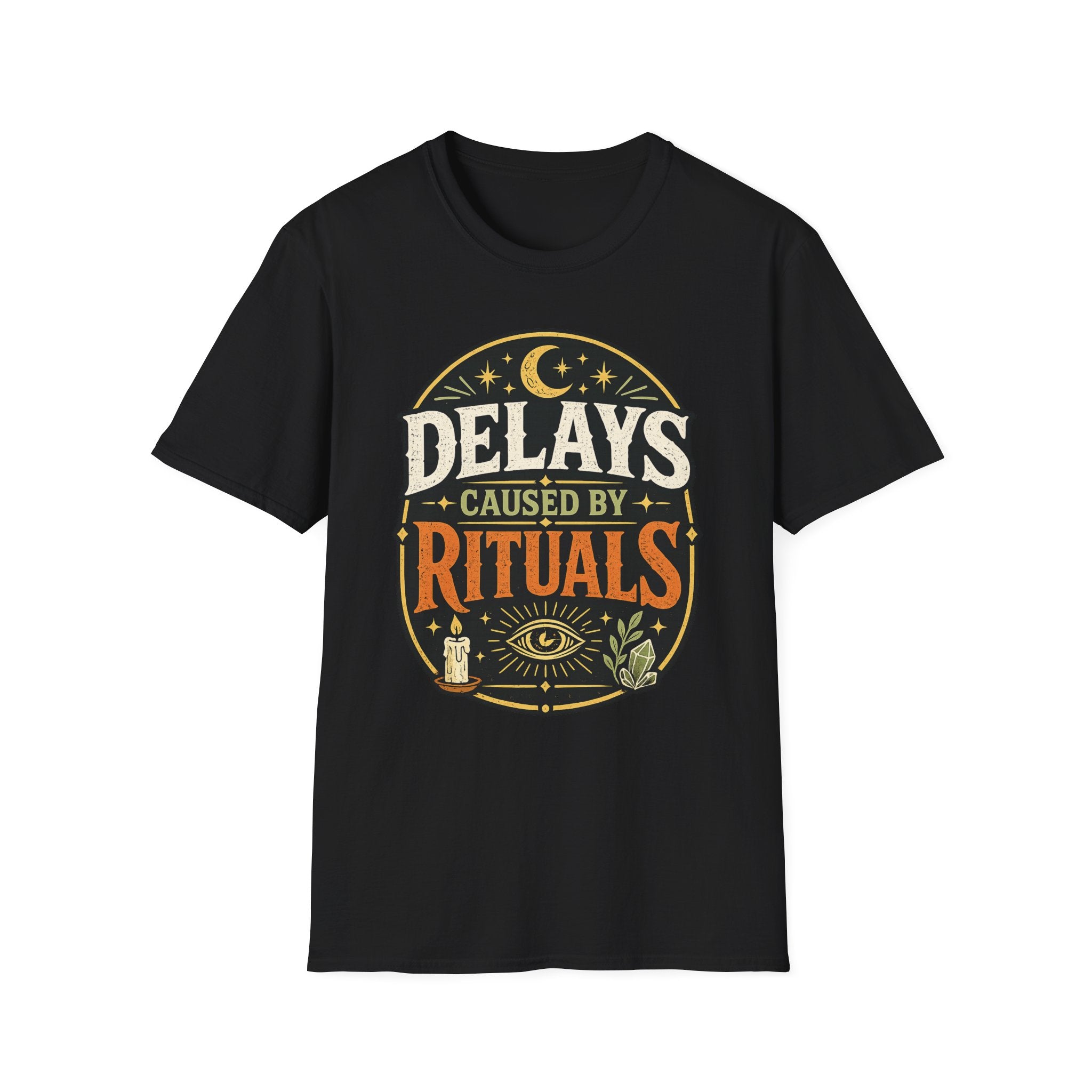 Delays caused By RitualsT-Shirt