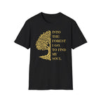 Into the Forest I Go T-Shirt