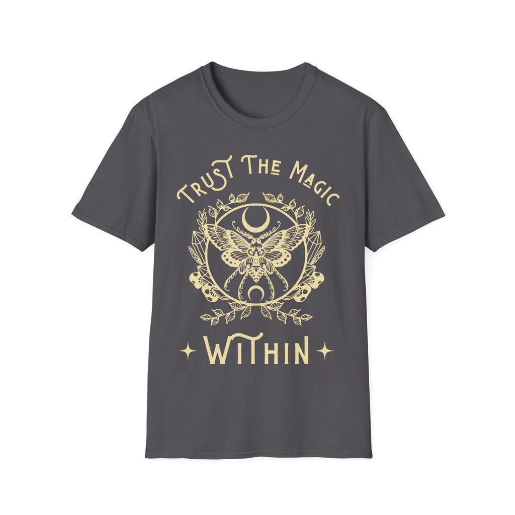 Trust the magic Within T-Shirt
