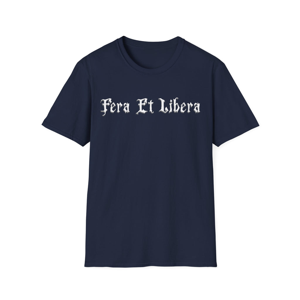 Fera Et Libera T-Shirt