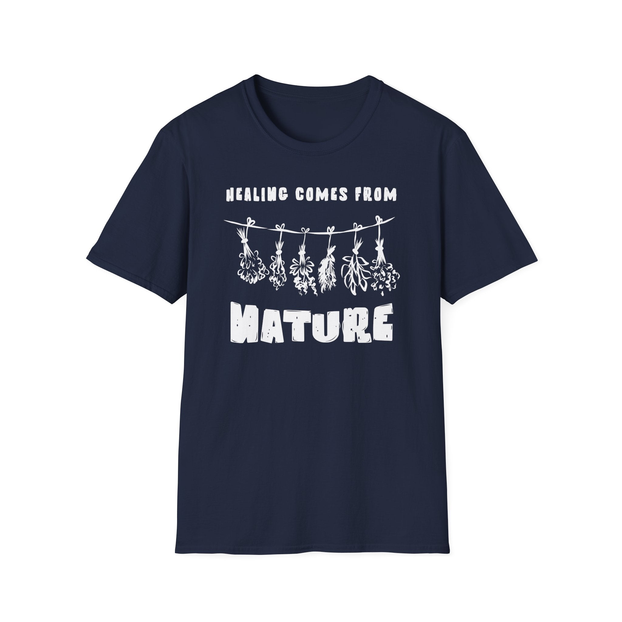 Healing Comes from nature T-Shirt