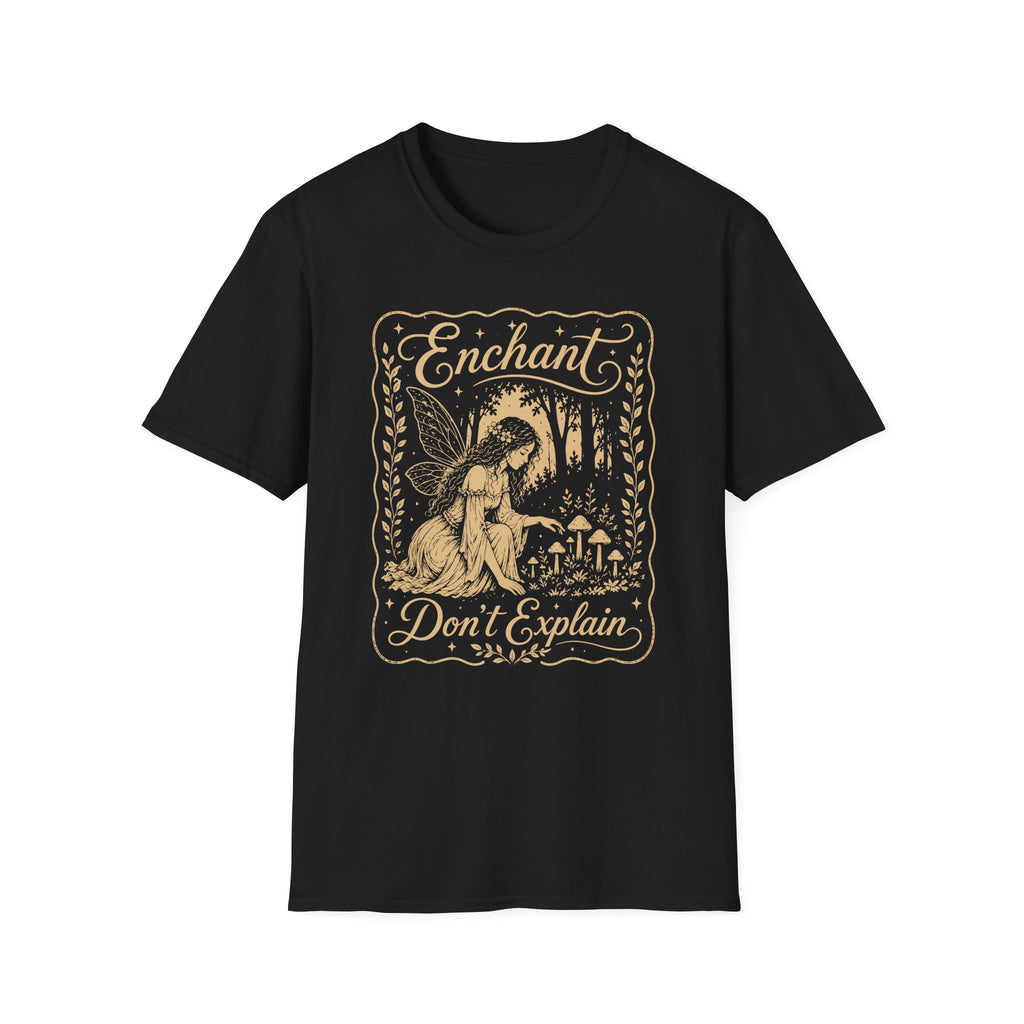 Enchant Don't Explain T-Shirt