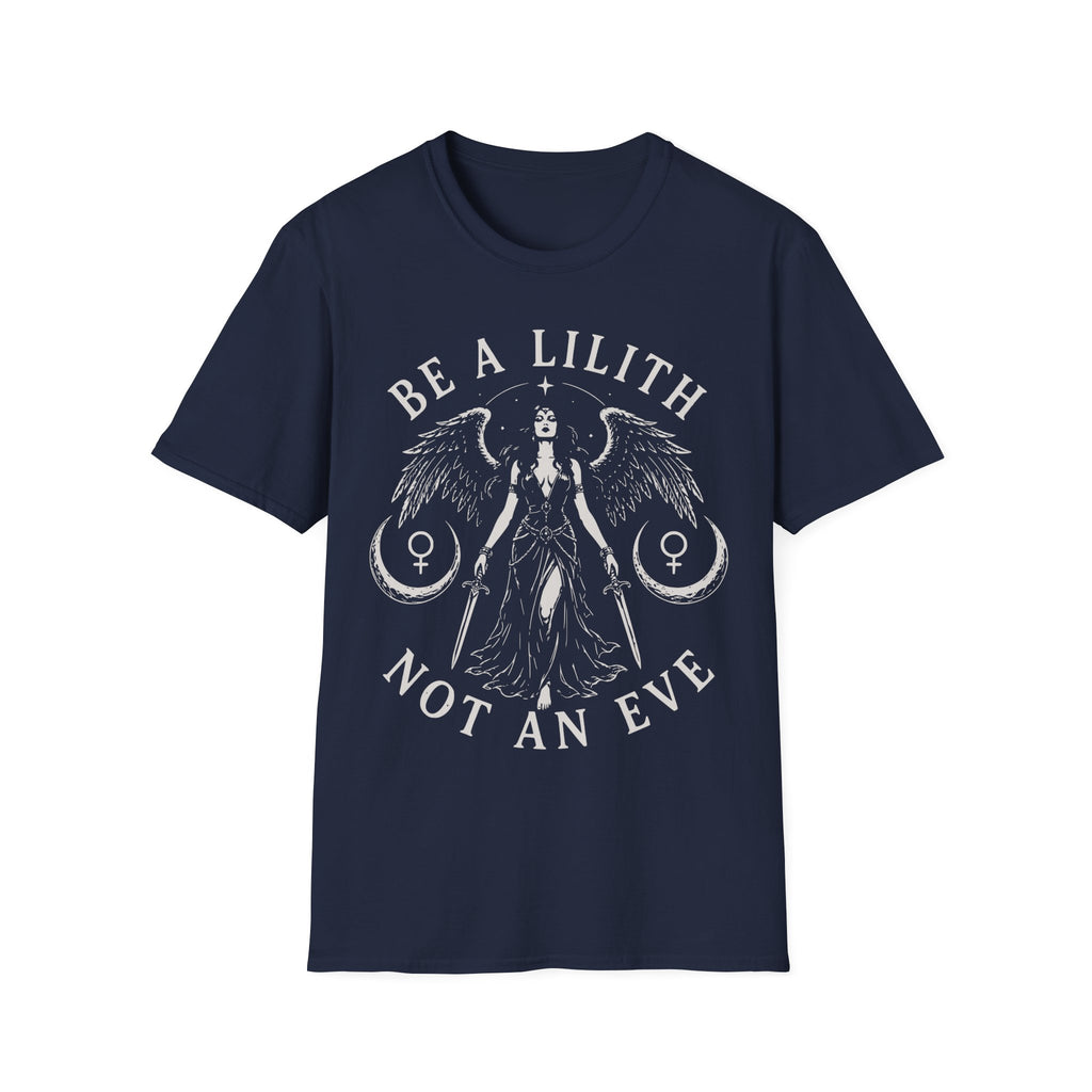 Be A Lilith Not An Eve T-Shirt