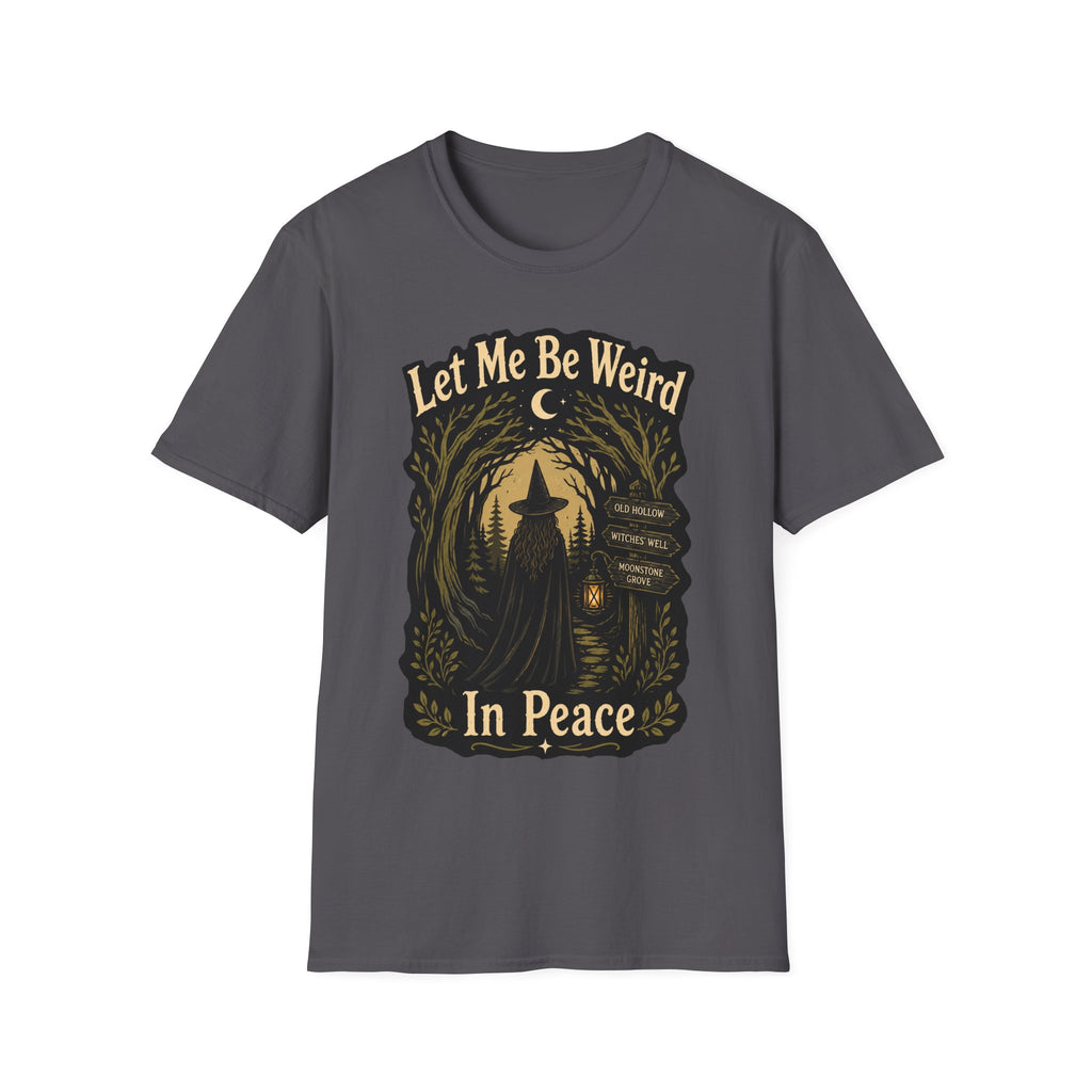 Let Me Be Weird T-Shirt