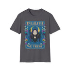 In Lilith We Trust T-Shirt