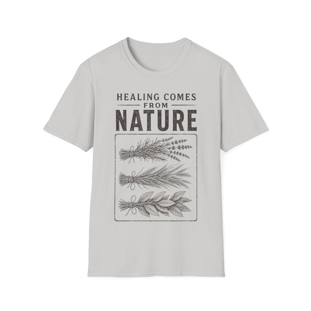 Healing Comes From Nature T-Shirt