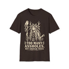 Too Many Assholes T-Shirt