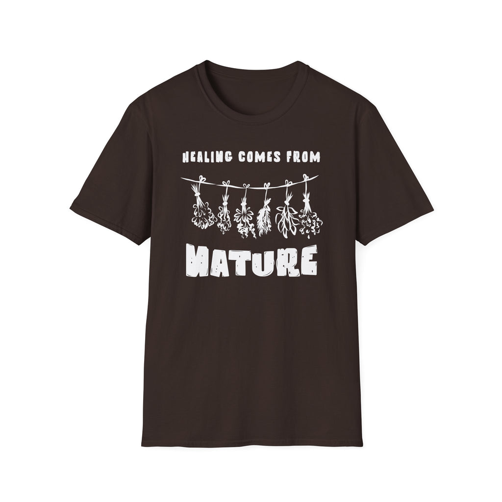 Healing Comes from nature T-Shirt