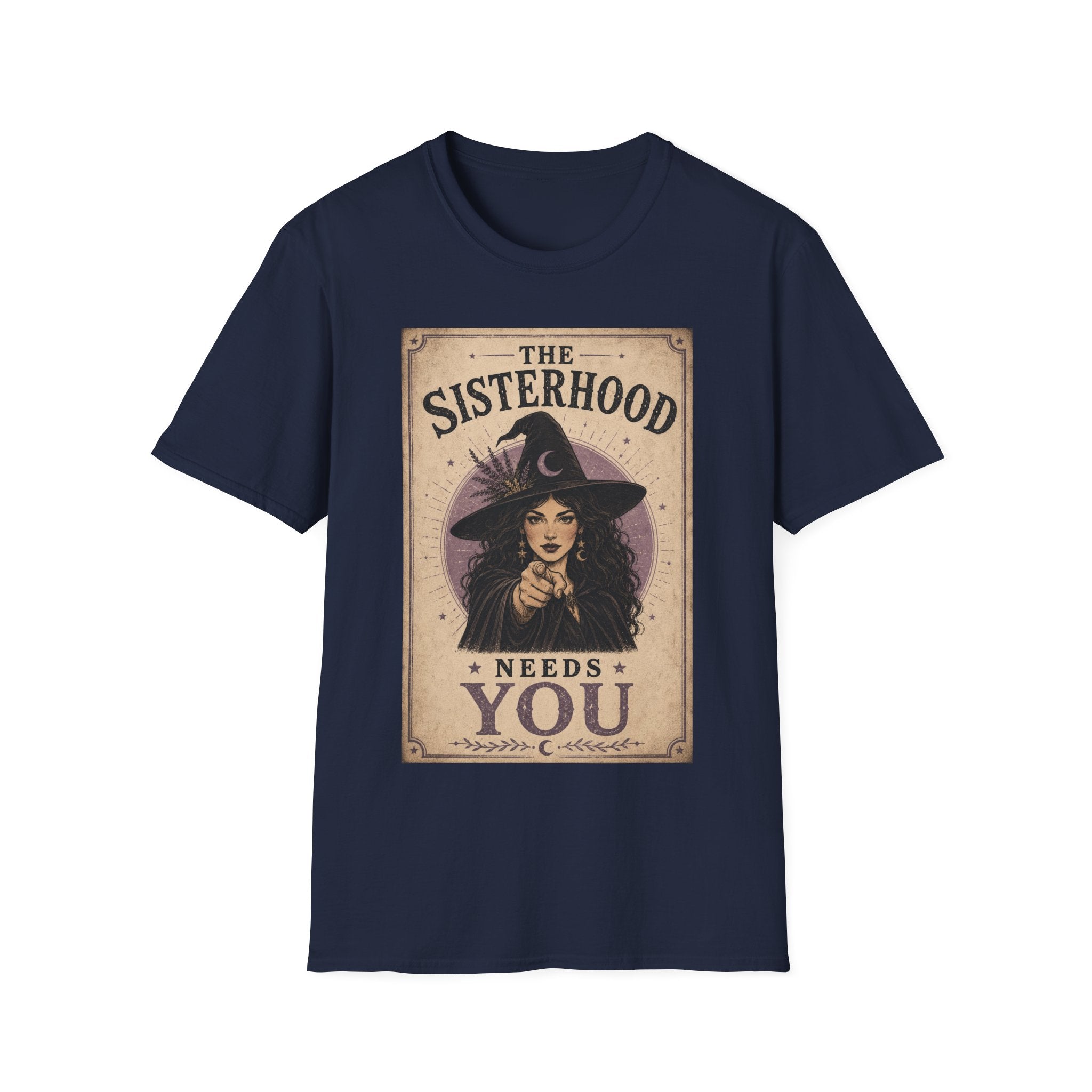 The Sisterhoods Needs You T-Shirt