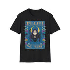 In Lilith We Trust T-Shirt