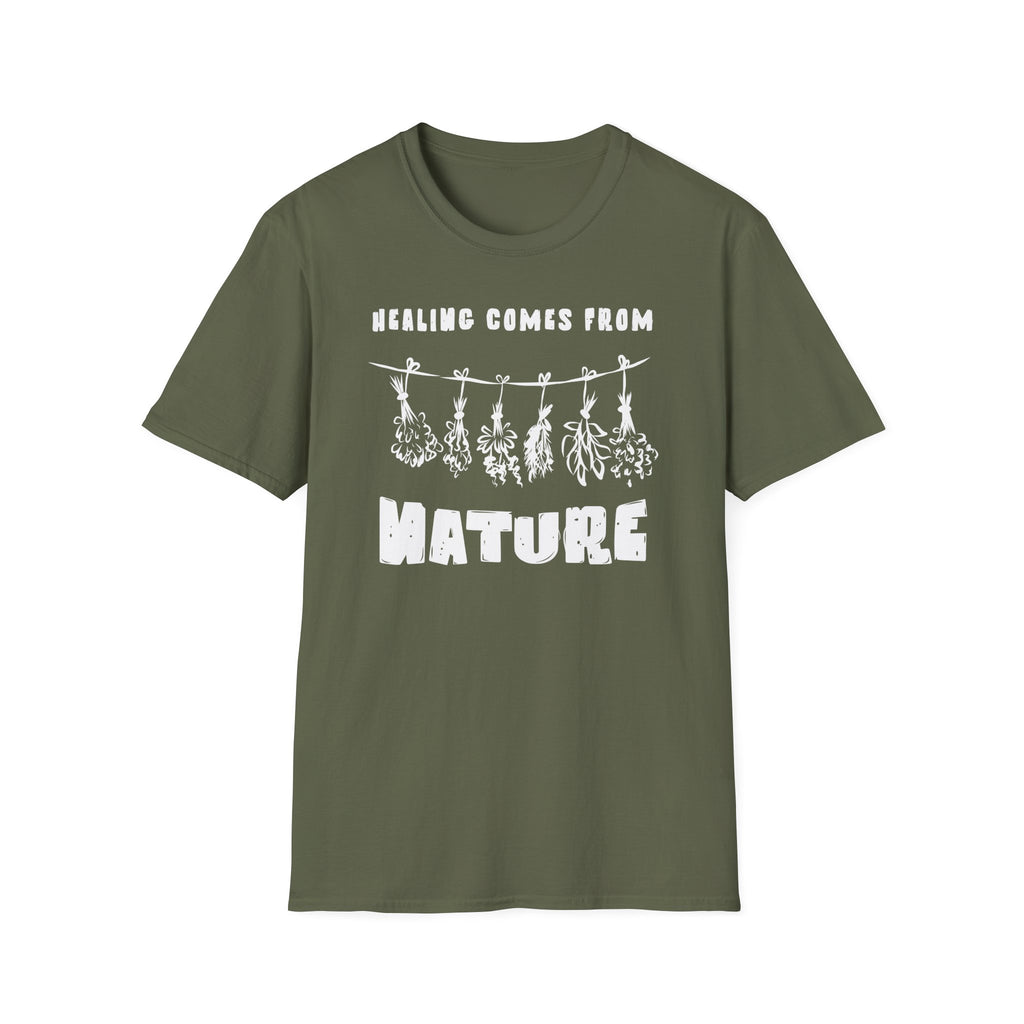 Healing Comes from nature T-Shirt