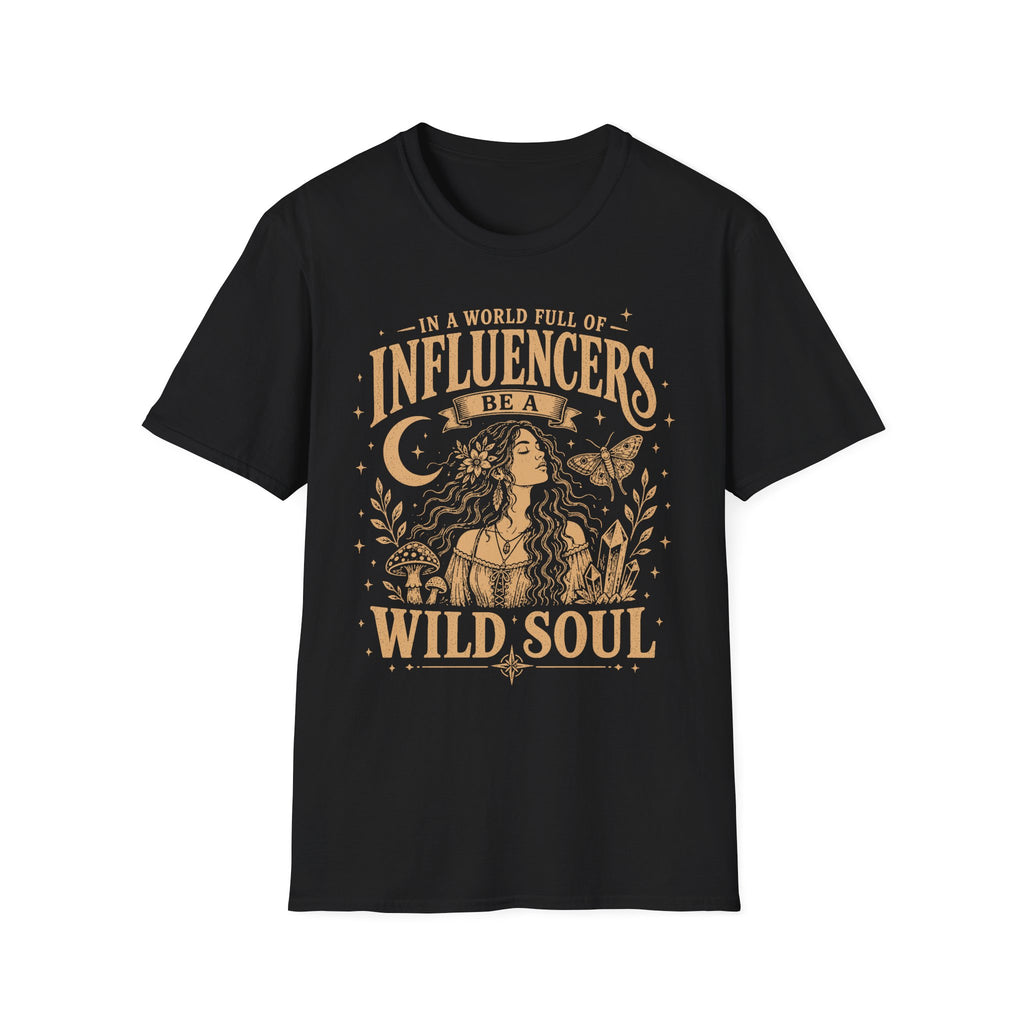 Be A Wild Soul T-Shirt