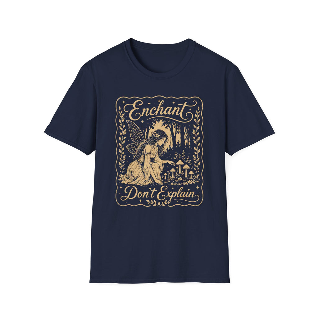 Enchant Don't Explain T-Shirt