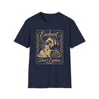 Enchant Don't Explain T-Shirt