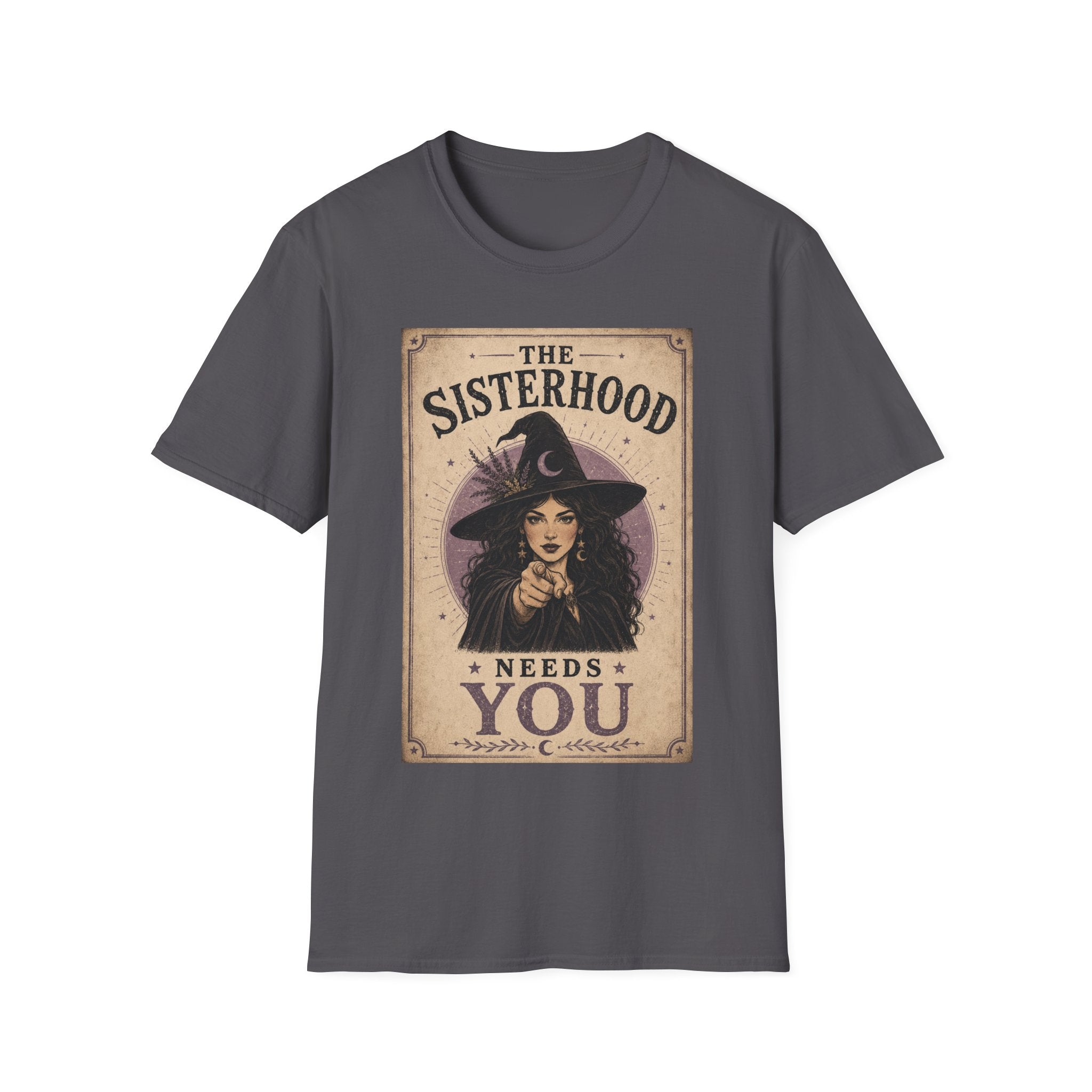 The Sisterhoods Needs You T-Shirt