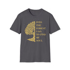 Into the Forest I Go T-Shirt