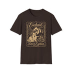 Enchant Don't Explain T-Shirt