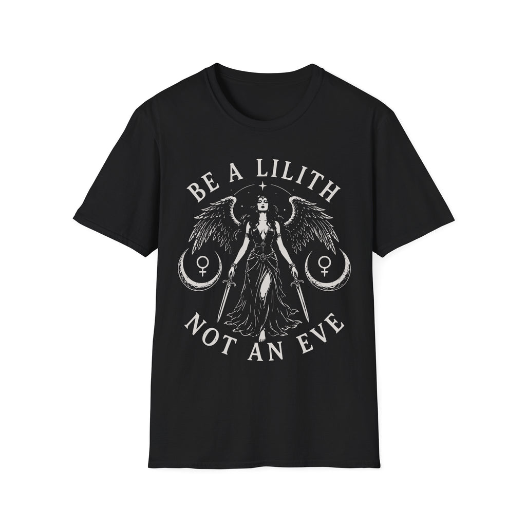 Be A Lilith Not An Eve T-Shirt