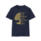 Into the Forest I Go T-Shirt