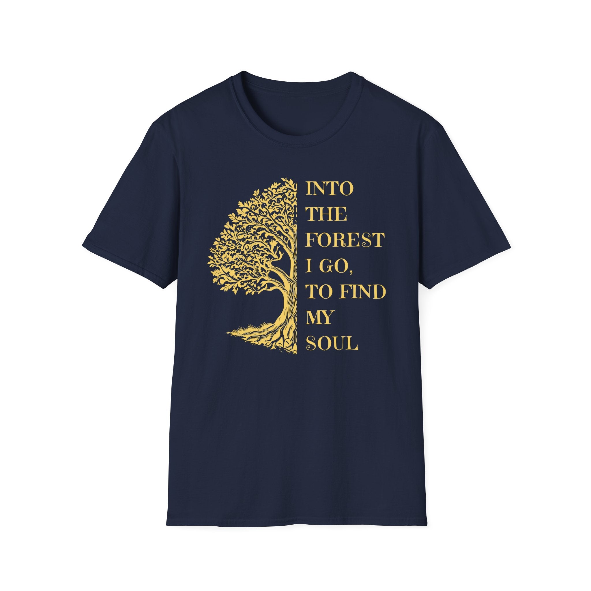 Into the Forest I Go T-Shirt