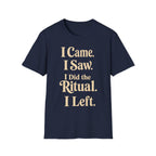 I Came I Saw I Did The Ritual T-Shirt