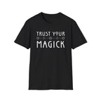 Trust Your Magick T-Shirt