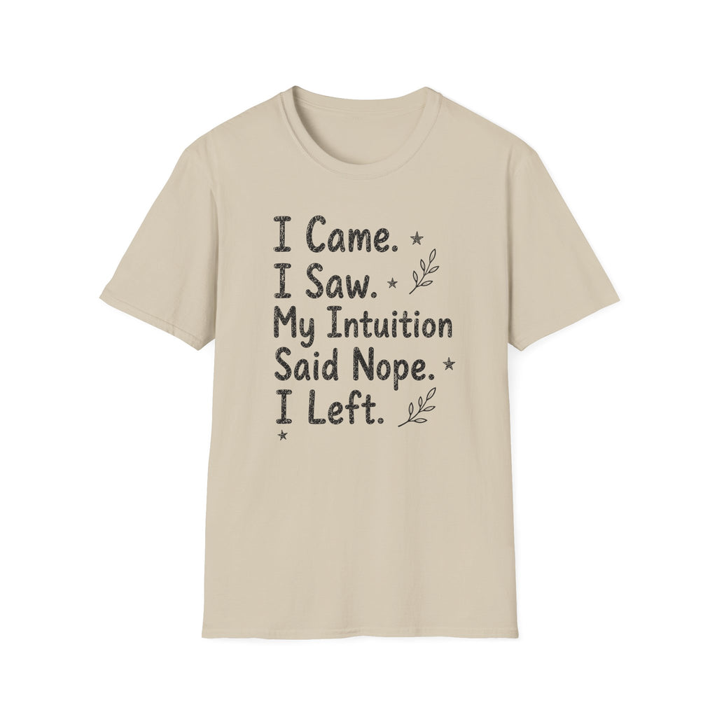 My Intuition Said Nope T-Shirt