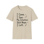 My Intuition Said Nope T-Shirt