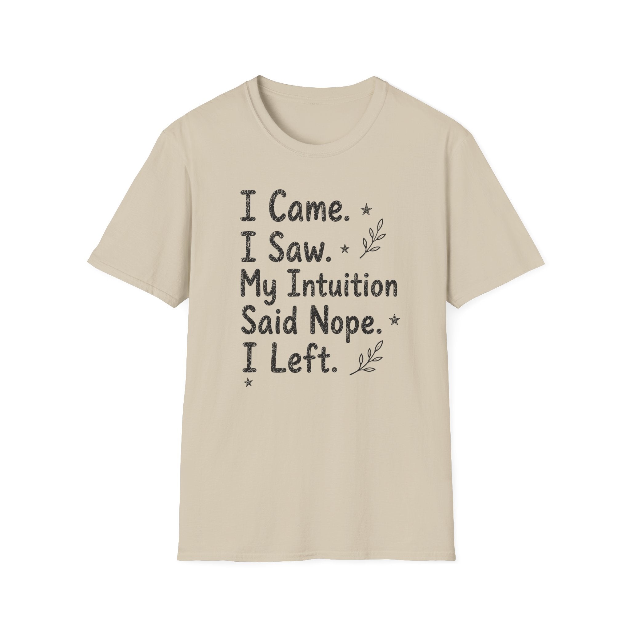 My Intuition Said Nope T-Shirt