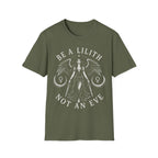 Be A Lilith Not An Eve T-Shirt