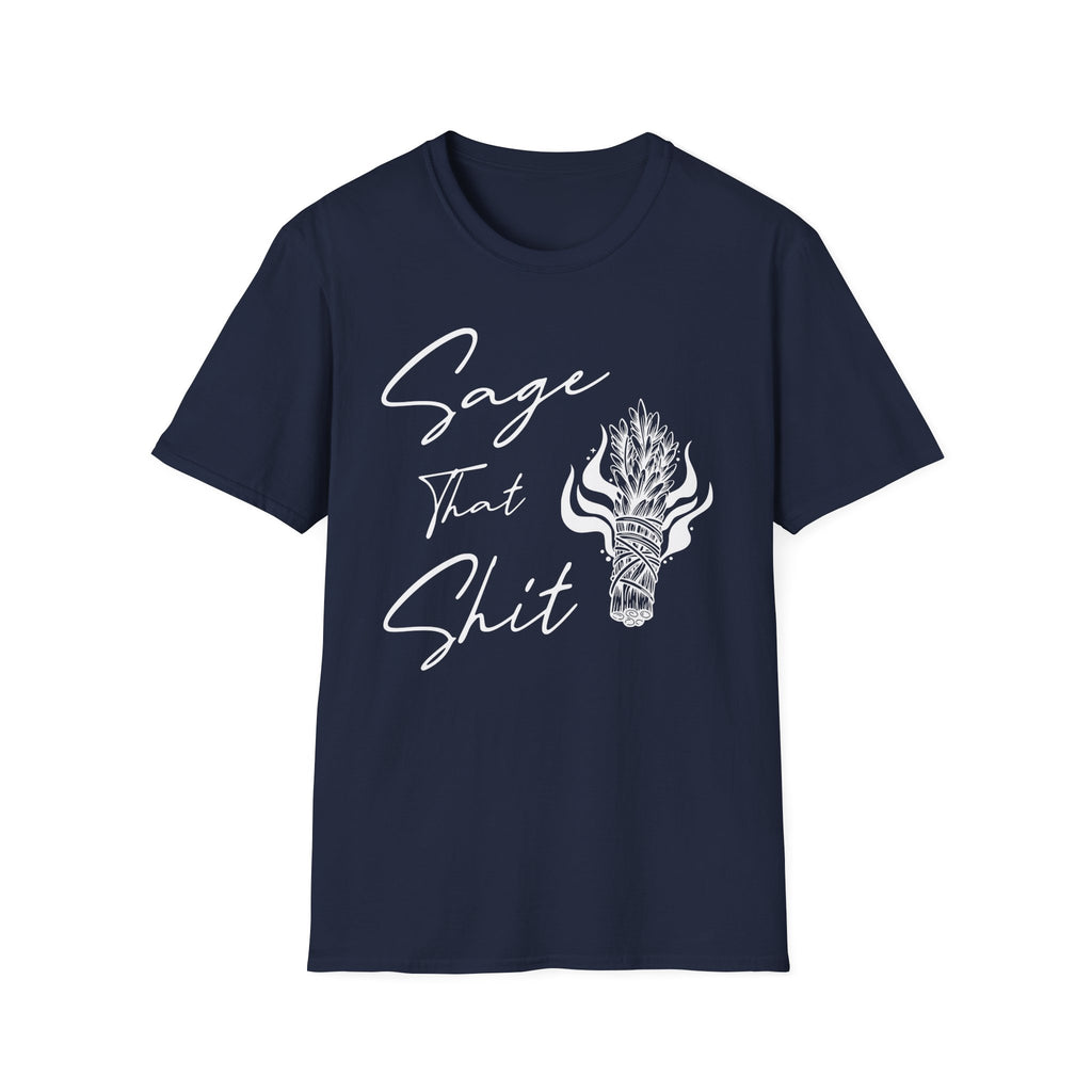 Sage That Shit T-Shirt