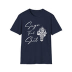 Sage That Shit T-Shirt