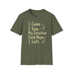 My Intuition Said Nope T-Shirt