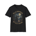 Hello Darkness My Old Friend T-Shirt