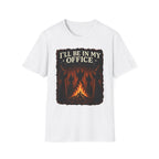 I'll Be In My Office T-Shirt