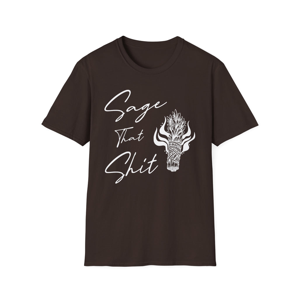 Sage That Shit T-Shirt