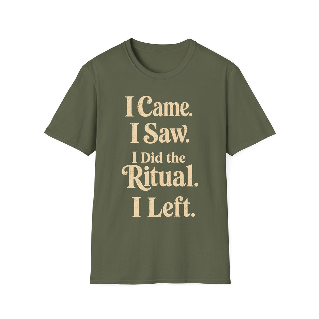 I Came I Saw I Did The Ritual T-Shirt